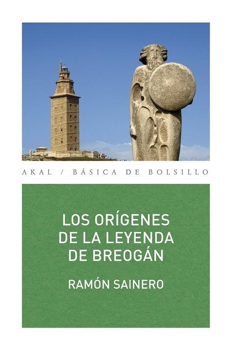 LOS ORÍGENES DE LA LEYENDA DE BREOGÁN | 9788446030300 | SAINERO, RAMÓN | Llibreria Online de Vilafranca del Penedès | Comprar llibres en català