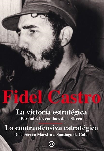 LA VICTORIA ESTRATÉGICA LA CONTRAOFENSIVA ESTRATÉGICA | 9788446037231 | CASTRO RUZ, FIDEL | Llibreria Online de Vilafranca del Penedès | Comprar llibres en català