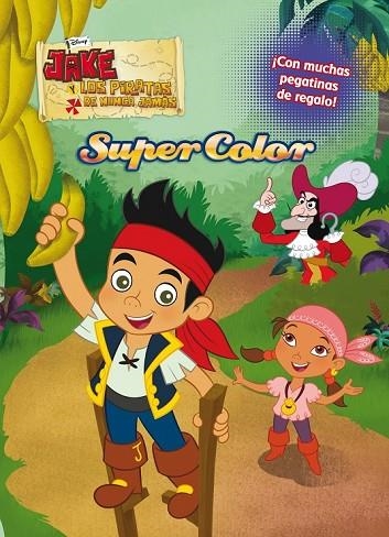 JAKE Y LOS PIRATAS DE NUNCA JAMAS SUPERCOLOR | 9788499514055 | DISNEY | Llibreria Online de Vilafranca del Penedès | Comprar llibres en català