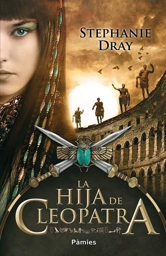 LA HIJA DE CLEOPATRA | 9788415433163 | DRAY, STEPHANIE | Llibreria Online de Vilafranca del Penedès | Comprar llibres en català