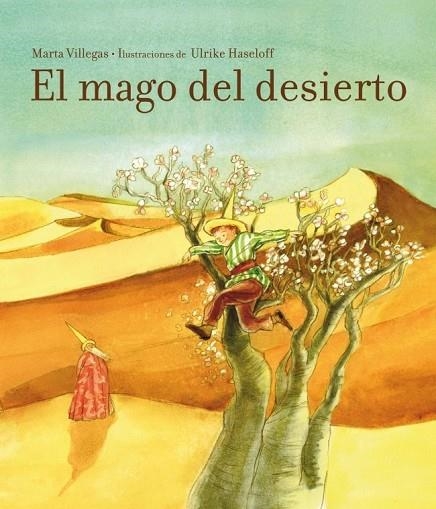 EL MAGO DEL DESIERTO | 9788448835446 | VILLEGAS, MARTA / HASELOFF, ULRIKE | Llibreria Online de Vilafranca del Penedès | Comprar llibres en català