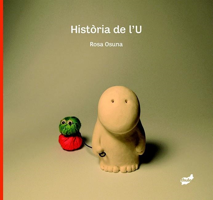 HISTORIA DE L'U | 9788492595495 | OSUNA, ROSA | Llibreria L'Odissea - Libreria Online de Vilafranca del Penedès - Comprar libros