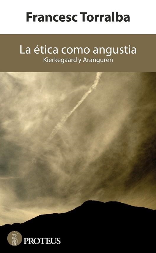 LA ÉTICA COMO ANGUSTIA | 9788415549796 | TORRALBA ROSELLÓ, FRANCESC | Llibreria L'Odissea - Libreria Online de Vilafranca del Penedès - Comprar libros