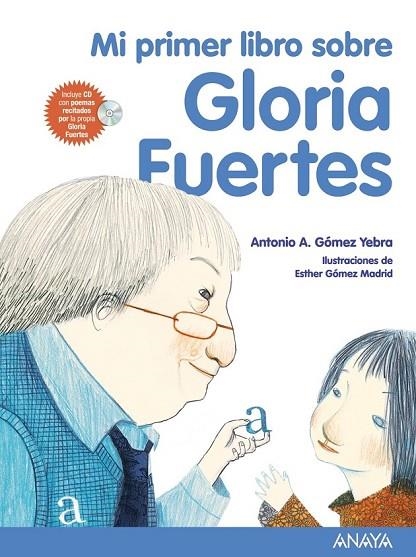 MI PRIMER LIBRO SOBRE GLORIA FUERTES | 9788467840148 | GÓMEZ YEBRA, ANTONIO A. | Llibreria Online de Vilafranca del Penedès | Comprar llibres en català