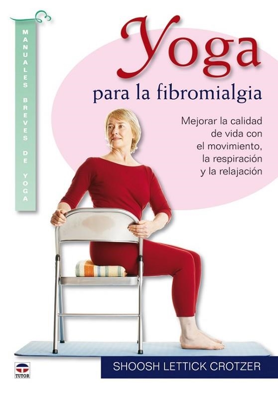 YOGA PARA LA FIBROMIALGIA | 9788479028237 | CROTZER | Llibreria Online de Vilafranca del Penedès | Comprar llibres en català