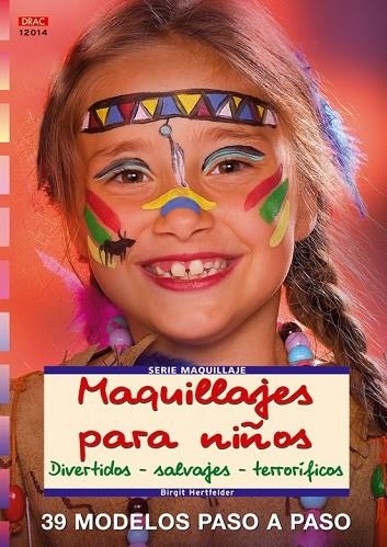 MAQUILLAJES PARA NIÑOS | 9788496550971 | HERTFELDER, BIRGIT | Llibreria Online de Vilafranca del Penedès | Comprar llibres en català