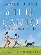 A TI TE CANTO UNA CARTA A MIS HIJAS | 9788499182735 | OBAMA, BARACK | Llibreria Online de Vilafranca del Penedès | Comprar llibres en català