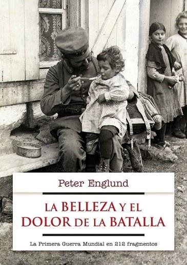 LA BELLEZA Y EL DOLOR DE LA BATALLA | 9788499184968 | ENGLUND, PETER | Llibreria Online de Vilafranca del Penedès | Comprar llibres en català