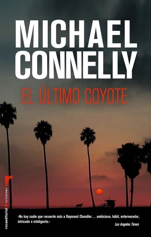 EL ÚLTIMO COYOTE | 9788499184722 | CONNELLY, MICHAEL | Llibreria Online de Vilafranca del Penedès | Comprar llibres en català