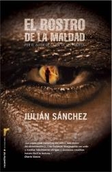 EL ROSTRO DE LA MALDAD | 9788499183992 | SANCHEZ, JULIAN | Llibreria Online de Vilafranca del Penedès | Comprar llibres en català