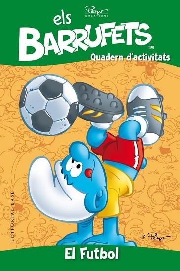 ELS BARRUFETS QUADERN D'ACTIVITATS EL FUTBOL | 9788415267836 | PEYO | Llibreria Online de Vilafranca del Penedès | Comprar llibres en català