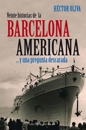 VEINTE HISTORIAS DE LA BARCELONA AMERICANA | 9788492437054 | OLIVA, H | Llibreria Online de Vilafranca del Penedès | Comprar llibres en català