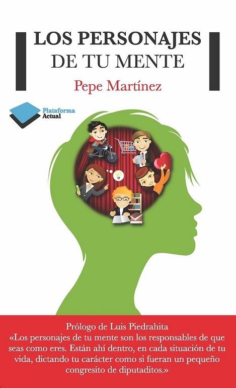 LOS PERSONAJES DE TU MENTE | 9788415750444 | MARTÍNEZ, PEPE | Llibreria Online de Vilafranca del Penedès | Comprar llibres en català