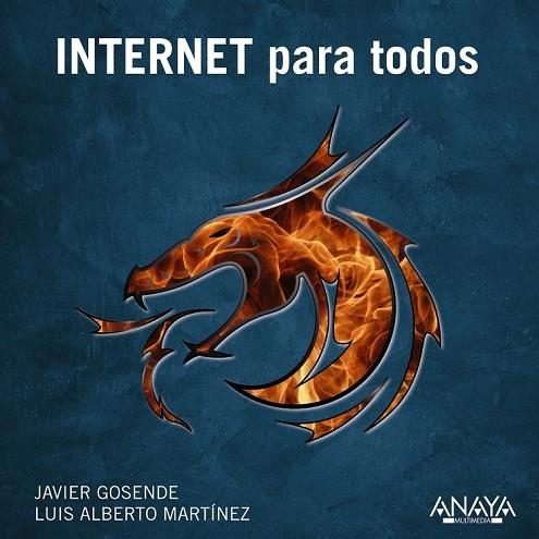 INTERNET PARA TODOS | 9788441533370 | GOSENDE, JAVIER / MARTINEZ, LUIS ALBERTO | Llibreria Online de Vilafranca del Penedès | Comprar llibres en català