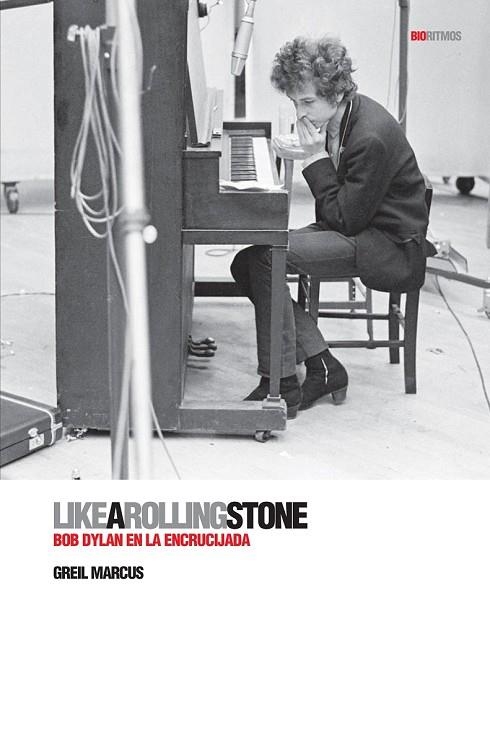 LIKE A ROLLING STONE BOB DYLAN EN LA ENCRUCIJADA | 9788496879515 | MARCUS, GREIL | Llibreria L'Odissea - Libreria Online de Vilafranca del Penedès - Comprar libros