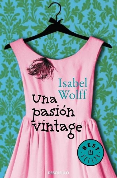 UNA PASIÓN VINTAGE | 9788490322680 | WOLFF, ISABEL | Llibreria Online de Vilafranca del Penedès | Comprar llibres en català