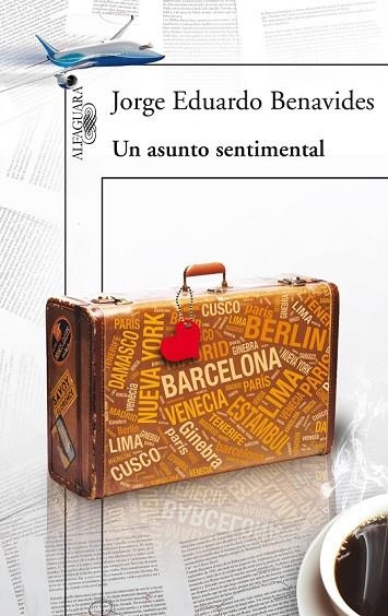 UN ASUNTO SENTIMENTAL | 9788420414140 | BENAVIDES, JORGE EDUARDO | Llibreria L'Odissea - Libreria Online de Vilafranca del Penedès - Comprar libros