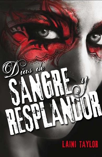 DIAS DE SANGRE Y RESPLANDOR | 9788420413969 | TAYLOR, LAINI | Llibreria Online de Vilafranca del Penedès | Comprar llibres en català