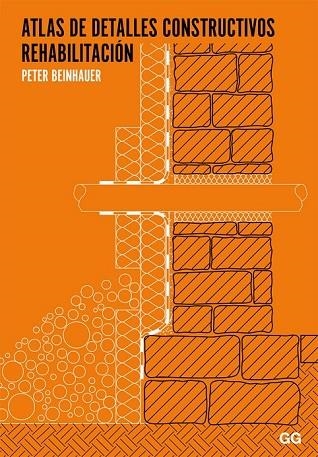 ATLAS DE DETALLES CONSTRUCTIVOS REHABILITACIÓN | 9788425224706 | BEINHAUER, PETER | Llibreria Online de Vilafranca del Penedès | Comprar llibres en català