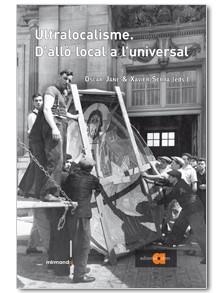 ULTRALOCALISME D’ALLÒ LOCAL A L’UNIVERSAL | 9788492542765 | AAVV | Llibreria Online de Vilafranca del Penedès | Comprar llibres en català