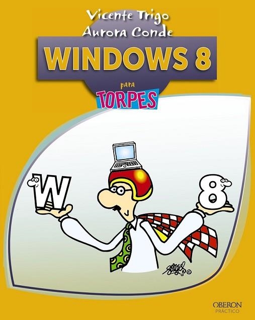 WINDOWS 8 PARA TORPES | 9788441533271 | TRIGO, VICENTE / CONDE, AURORA | Llibreria Online de Vilafranca del Penedès | Comprar llibres en català