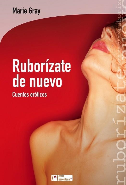 RUBORÍZATE DE NUEVO | 9788415088714 | GRAY, MARIE | Llibreria Online de Vilafranca del Penedès | Comprar llibres en català