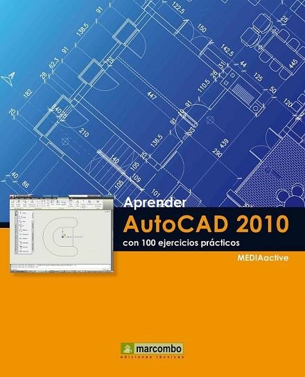 APRENDER AUTOCAD 2010 CON 100 EJERCICIOS PRACTICOS | 9788426716279 | MEDIAACTIVE | Llibreria Online de Vilafranca del Penedès | Comprar llibres en català