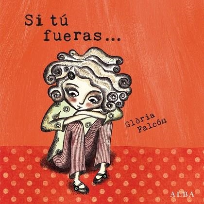 SI TÚ FUERAS | 9788484288305 | FALCON, GLORIA | Llibreria Online de Vilafranca del Penedès | Comprar llibres en català