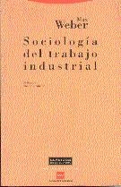 SOCIOLOGIA DEL TRABAJO INDUSTRIAL | 9788481640311 | M.WEBER | Llibreria Online de Vilafranca del Penedès | Comprar llibres en català