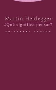 QUE SIGNIFICA PENSAR | 9788481647884 | HEIDEGGER, MARTIN (1889-1976) | Llibreria L'Odissea - Libreria Online de Vilafranca del Penedès - Comprar libros