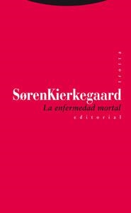 LA ENFERMEDAD MORTAL | 9788481649826 | KIERKEGAARD, SOREN | Llibreria L'Odissea - Libreria Online de Vilafranca del Penedès - Comprar libros