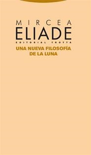 UNA NUEVA FILOSOFIA DE LA LUNA | 9788498791556 | ELIADE, MIRCEA | Llibreria L'Odissea - Libreria Online de Vilafranca del Penedès - Comprar libros