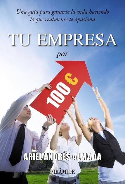 TU EMPRESA POR 100 EUROS | 9788436828351 | ALMADA, ARIEL ANDRÉS | Llibreria Online de Vilafranca del Penedès | Comprar llibres en català