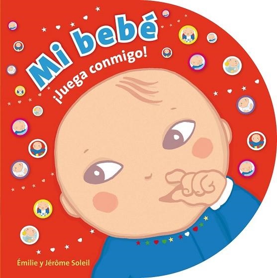 MI BEBE | 9788415656340 | SOLEIL, EMILIE Y JÉRÔME | Llibreria Online de Vilafranca del Penedès | Comprar llibres en català