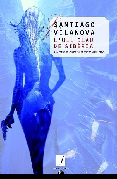 L'ULL BLAU DE SIBÈRIA | 9788490341049 | VILANOVA, SANTIAGO | Llibreria Online de Vilafranca del Penedès | Comprar llibres en català