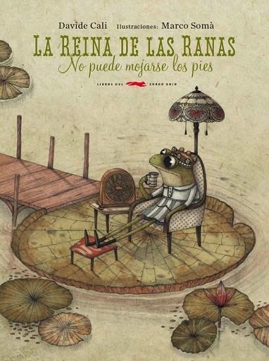 LA REINA DE LAS RANAS NO PUEDE MOJARSE LOS PIES | 9788494104107 | CALI, DAVIDE | Llibreria Online de Vilafranca del Penedès | Comprar llibres en català