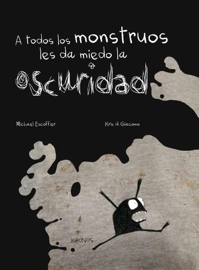 A TODOS LOS MONSTRUOS LES DA MIEDO LA OSCURIDAD | 9788492750870 | ESCOFFIER, MICHAËL | Llibreria Online de Vilafranca del Penedès | Comprar llibres en català