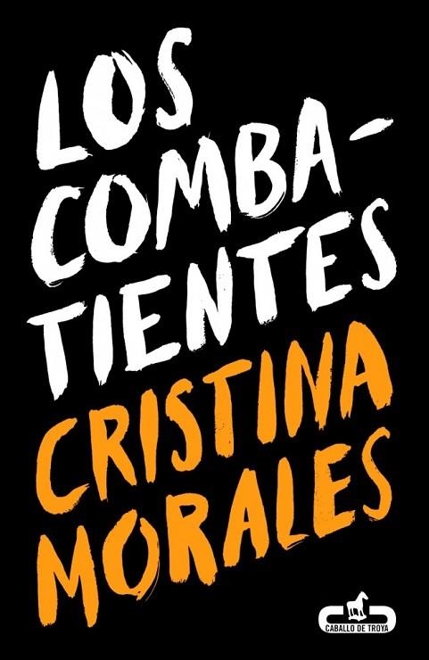 LOS COMBATIENTES | 9788415451181 | MORALES, CRISTINA | Llibreria L'Odissea - Libreria Online de Vilafranca del Penedès - Comprar libros