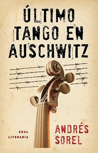 ÚLTIMO TANGO EN AUSCHWITZ | 9788446037460 | SOREL, ANDRÉS | Llibreria L'Odissea - Libreria Online de Vilafranca del Penedès - Comprar libros