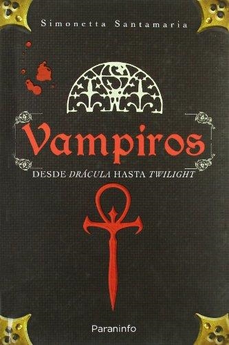 VAMPIROS. DESDE DRACULA A CREPUSCULO | 9788428331999 | SIMONETTA SANTAMARIA | Llibreria Online de Vilafranca del Penedès | Comprar llibres en català