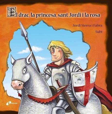 EL DRAC LA PRINCESA SANT JORDI I LA ROSA | 9788499064024 | SIERRA I FABRA, JORDI | Llibreria Online de Vilafranca del Penedès | Comprar llibres en català