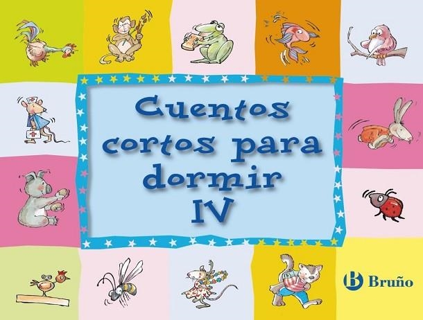 CUENTOS CORTOS PARA DORMIR IV | 9788421682814 | AA. VV. | Llibreria Online de Vilafranca del Penedès | Comprar llibres en català