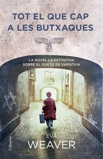 TOT EL QUE CAP A LES BUTXAQUES | 9788466416238 | WEAVER, EVA | Llibreria Online de Vilafranca del Penedès | Comprar llibres en català