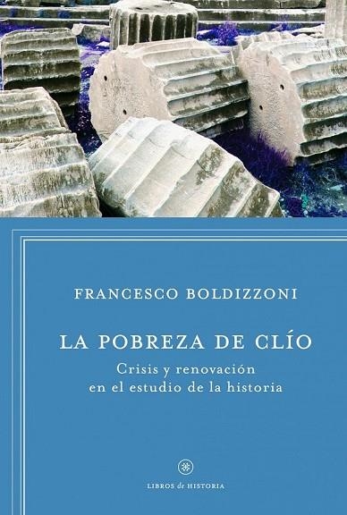 LA POBREZA DE CLIO | 9788498925272 | BOLDIZZONI, FRANCESCO | Llibreria Online de Vilafranca del Penedès | Comprar llibres en català