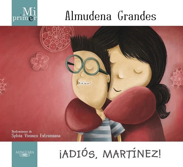 MI PRIMER ALMUDENA GRANDES ADIÓS MARTÍNEZ | 9788420414171 | GRANDES, ALMUDENA | Llibreria Online de Vilafranca del Penedès | Comprar llibres en català