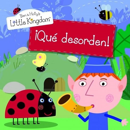 QUÉ DESORDEN EL PEQUEÑO REINO DE BEN Y HOLLY | 9788448835545 | AA. VV. | Llibreria Online de Vilafranca del Penedès | Comprar llibres en català