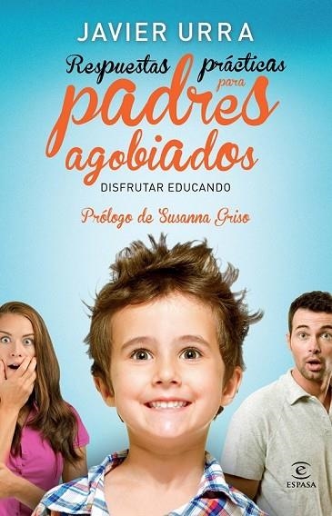 RESPUESTAS PRÁCTICAS PARA PADRES AGOBIADOS | 9788467008197 | URRA, J | Llibreria Online de Vilafranca del Penedès | Comprar llibres en català