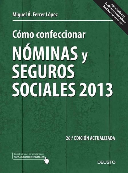 CÓMO CONFECCIONAR NÓMINAS Y SEGUROS SOCIALES 2013 | 9788423414024 | FERRER, MIGUEL A | Llibreria Online de Vilafranca del Penedès | Comprar llibres en català