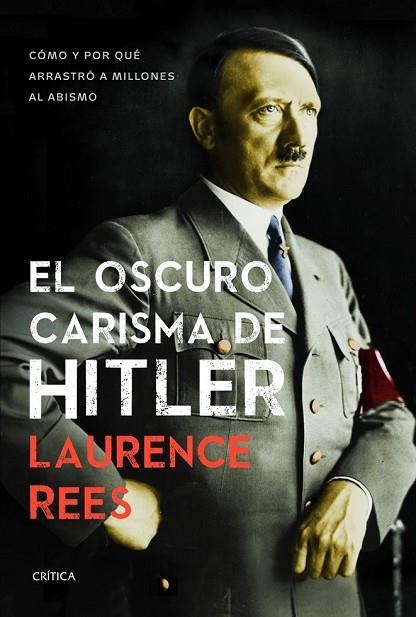 EL OSCURO CARISMA DE HITLER | 9788498925371 | REES, LAURENCE | Llibreria L'Odissea - Libreria Online de Vilafranca del Penedès - Comprar libros