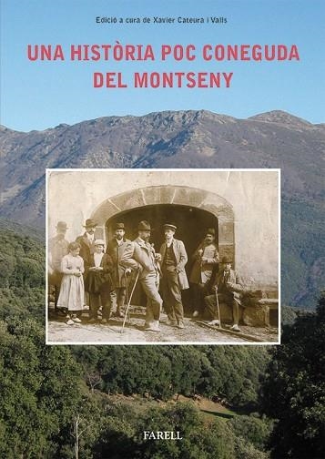 UNA HISTORIA POC CONEGUDA DEL MONTSENY | 9788492811496 | CATEURA, XAVIER | Llibreria Online de Vilafranca del Penedès | Comprar llibres en català